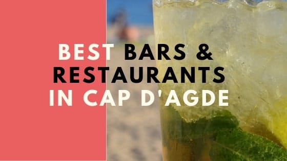 Best Restaurants and Bars in Cap d’Agde