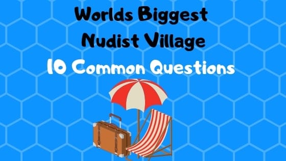 10 Most Common Questions about Cap d’Agde Nudist Village