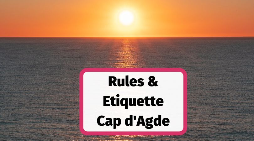 Village Rules and Etiquette at Cap d’Agde