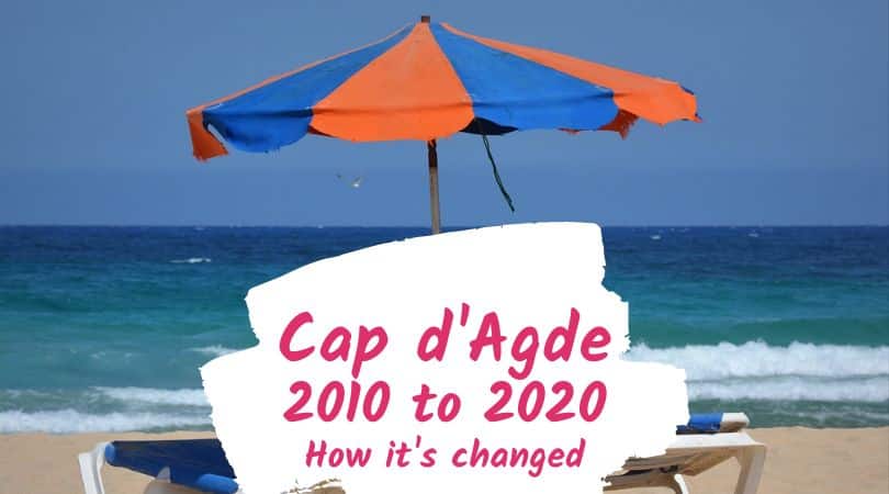 How Cap d’Agde Naturist  Resort Changed from 2010 – 2020
