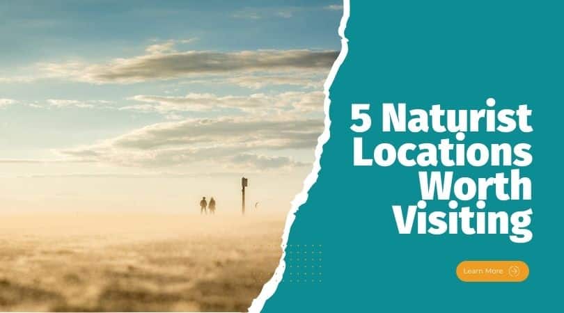 5 Naturist Holiday Locations Worth Visiting