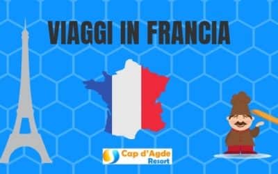 Viaggi in Francia –  Parigi, la Costa Azzurra e i vigneti