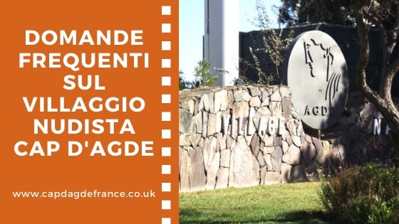 Domande frequenti sul villaggio nudista di Cap d'Agde