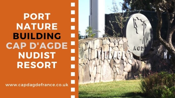 Ingresso al villaggio naturista di Cap d’Agde con segnaletica dell’edificio Port Nature