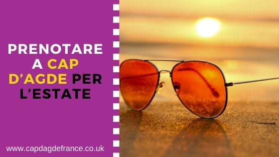 Prenotare a Cap d’Agde per l’estate