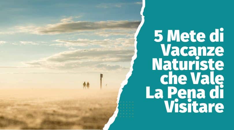 5 Mete di Vacanze Naturiste che Vale La Pena di Visitare