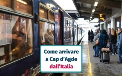 Come arrivare a Cap d’Agde dall’Italia: auto, treno e aereo