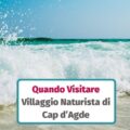 Onde sulla spiaggia del Villaggio Naturista di Cap d’Agde con il testo “Quando Visitare”